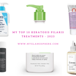 My Top 10 Keratosis Pilaris Treatments