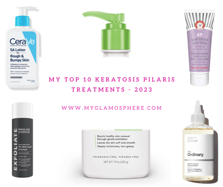 My Top 10 Keratosis Pilaris Treatments