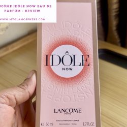 Lancôme Idôle Now Eau De Parfum - Review