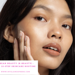 Korean Beauty (K-Beauty) - The 10-Step Skincare Routine