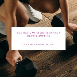 the-magic-of-exercise-in-your-beauty-routine