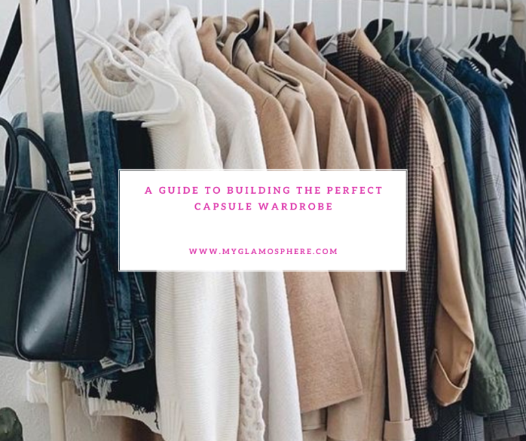 Building the Perfect Capsule Wardrobe: A Comprehensive Guide